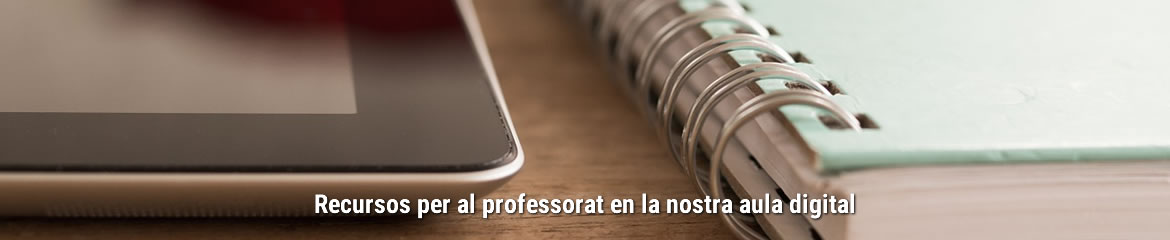 Recursos per al professorat en la nostra aula digital